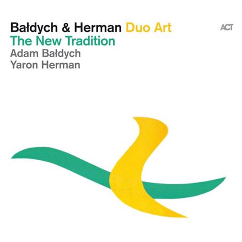 Adam Baldych & Yaron Herman Duo Art: The New Tradition (CD) 