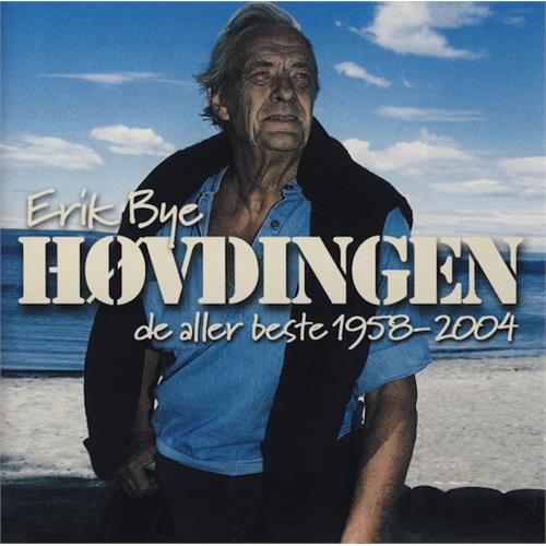 Erik Bye Høvdingen - De Aller Beste… (2CD)