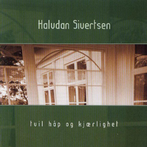 Halvdan Sivertsen Tvil håp og kjærlighet (CD)