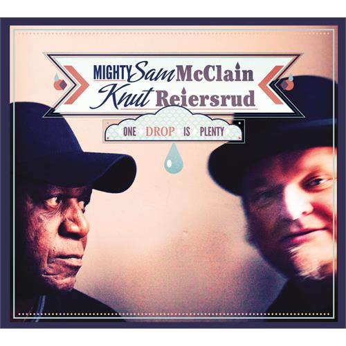 Knut Reiersrud & Mighty Sam McClain One Drop Is Plenty (CD)