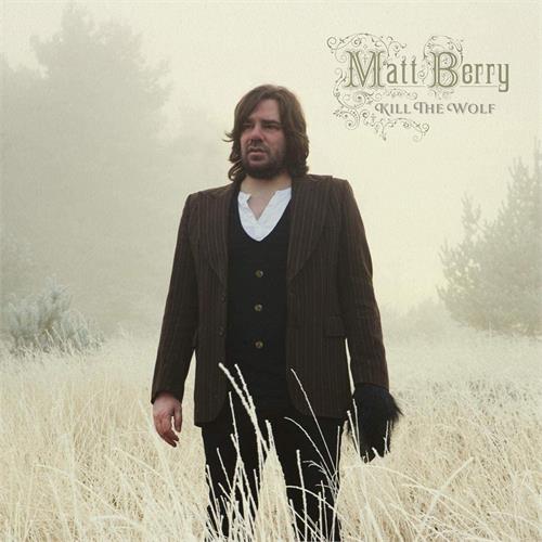 Matt Berry Kill The Wolf - LTD (LP)