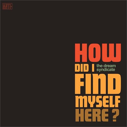 The Dream Syndicate How Did I Find Myself Here (CD)