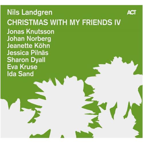 Nils Landgren Christmas With My Friends Iv (CD)