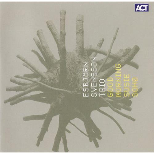E.S.T. - Esbjörn Svensson Trio Good Morning Susie Soho (CD)