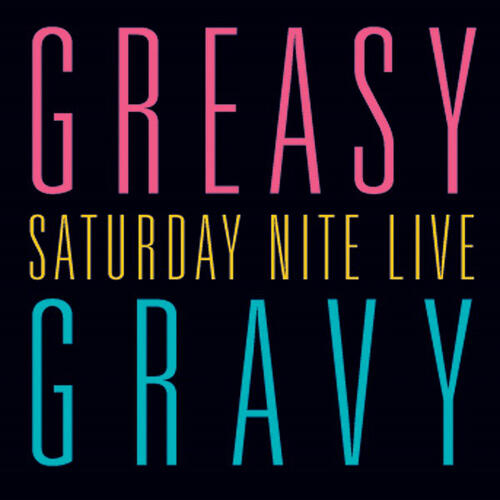 Greasy Gravy Saturday Nite Live (CD)