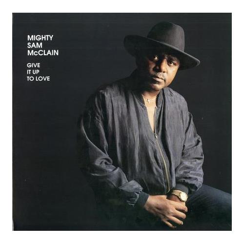 Mighty Sam McClain Give It Up To Love (LP)